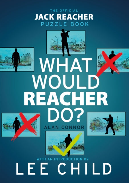 What Would Reacher Do? The Official Jack Reacher Puzzle Book