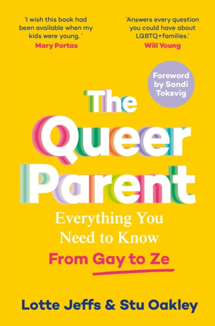 The Queer Parent : Everything You Need to Know From Gay to Ze