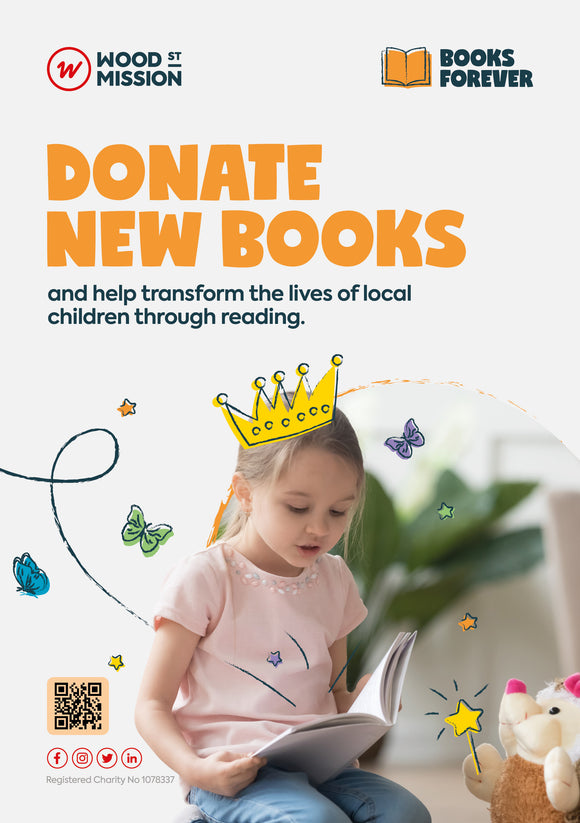 Shows girl reading a book with a cartoon crown on her head. Text reads Donate New Books with Wood Street Mission and Books Forever logos.  
