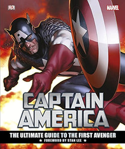 Captain America: The Ultimate Guide to the First Avenger