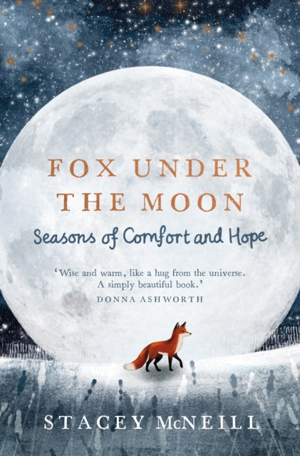 Fox Under the Moon : Seasons of Comfort and Hope