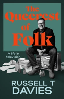 The Queerest of Folk : A Life in Television SIGNED