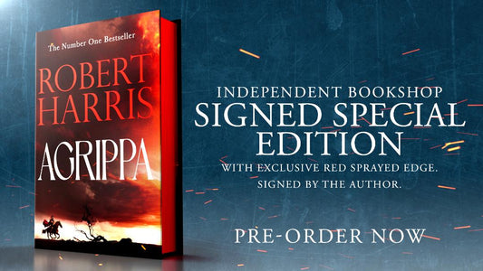 Agrippa - Robert Harris - Signed Independent Bookshop Edition