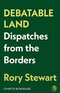 Debatable Land: Dispatches from the Borders