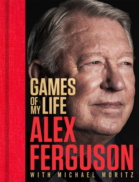 Games of My Life SIGNED - Sir Alex Ferguson