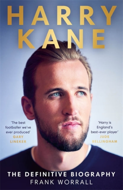Harry Kane: The Definitive Biography