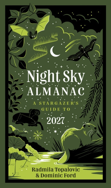 Night Sky Almanac 2027 : A Stargazer’s Guide
