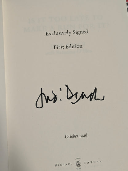 Is It Too Late to Make a Run for It? : A memoir SIGNED EDITION