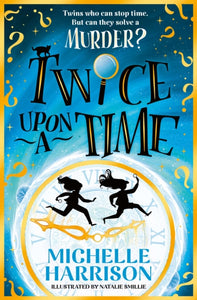 OLDER KIDS BOOK CLUB - Twice Upon A Time - Michelle Harrison