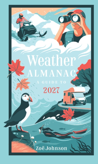 Weather Almanac 2027 : The Perfect Gift for Nature Lovers and Weather Watchers