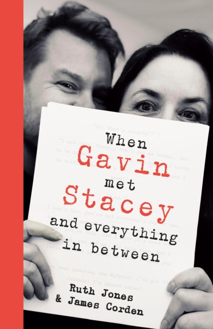 When Gavin Met Stacey and Everything in Between : A Story of Love and Friendship INDIE EXCLUSIVE EDITION