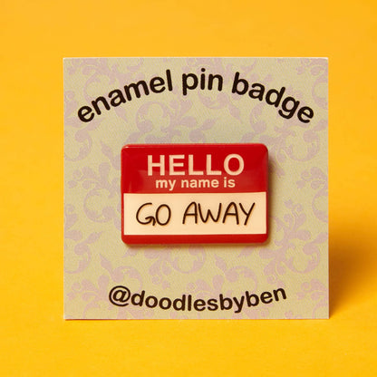 Hello My Name Is - Enamel Pin Badge