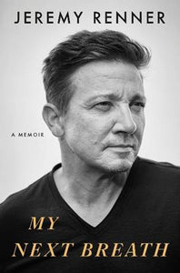 My Next Breath - SIGNED by Jeremy Renner