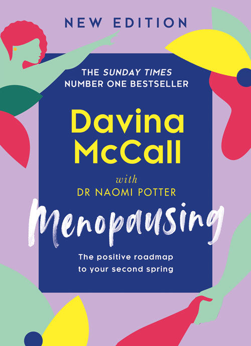 Menopausing : The Positive Roadmap to Your Second Spring