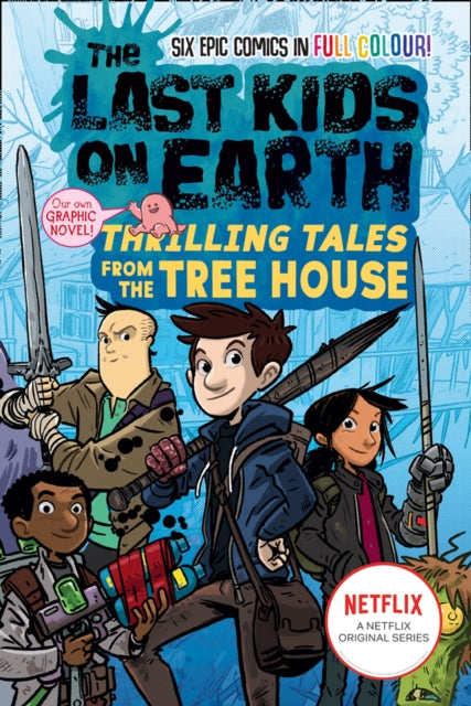 The Last Kids on Earth: Thrilling Tales from the Tree House-9780008485870