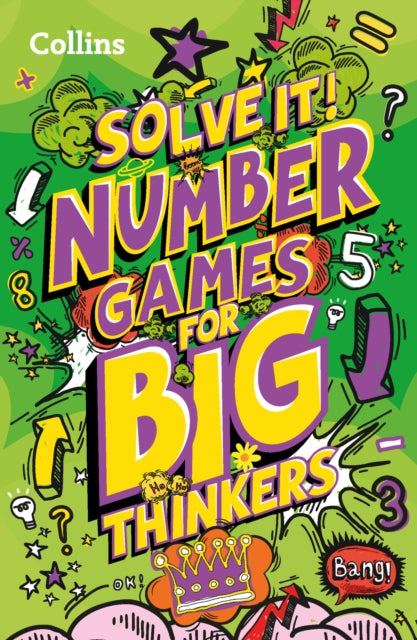 Number games for big thinkers : More Than 120 Fun Puzzles for Kids Aged 8 and Above-9780008503390
