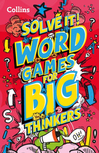 Word games for big thinkers : More Than 120 Fun Puzzles for Kids Aged 8 and Above-9780008503406