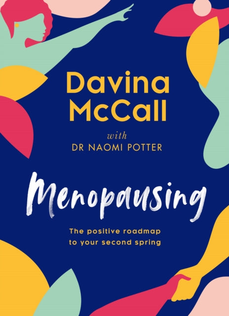 Menopausing : The Positive Roadmap to Your Second Spring-9780008517786