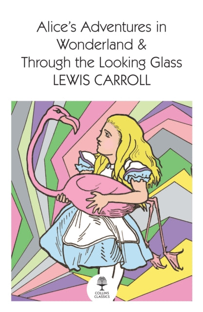 Alice's Adventures in Wonderland and Through the Looking Glass-9780008542160