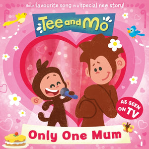 Tee and Mo: Only One Mum-9780008542849