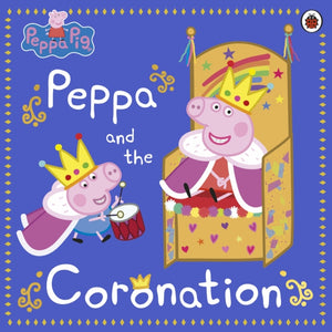 Peppa Pig: Peppa and the Coronation-9780241642764