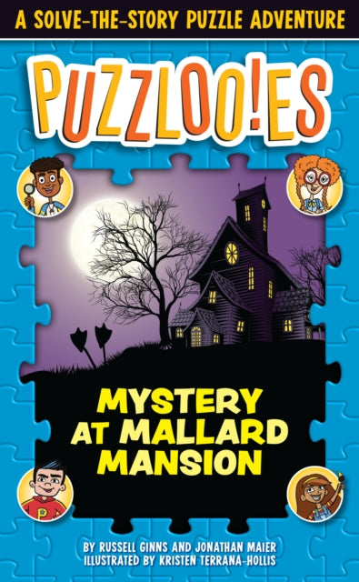 Puzzloonies! Mystery at Mallard Mansion : A Solve-the-Story Puzzle Adventure-9780525572053