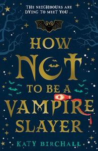 How Not To Be A Vampire Slayer-9780702307966