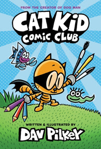 Cat Kid Comic Club : 1-9780702310928