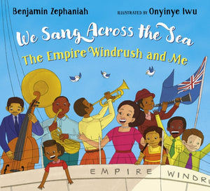We Sang Across the Sea: The Empire Windrush and Me-9780702311161