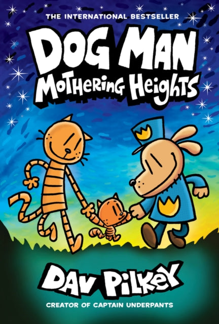 Dog Man 10: Mothering Heights : 10-9780702313493