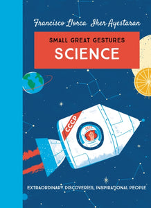 Science (Small Great Gestures) : Extraordinary discoveries, inspirational people-9780749027032