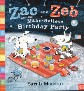 Zac and Zeb and the Make Believe Birthday Party-9780857630919