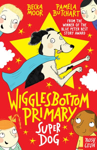 Wigglesbottom Primary: Super Dog!-9780857636751