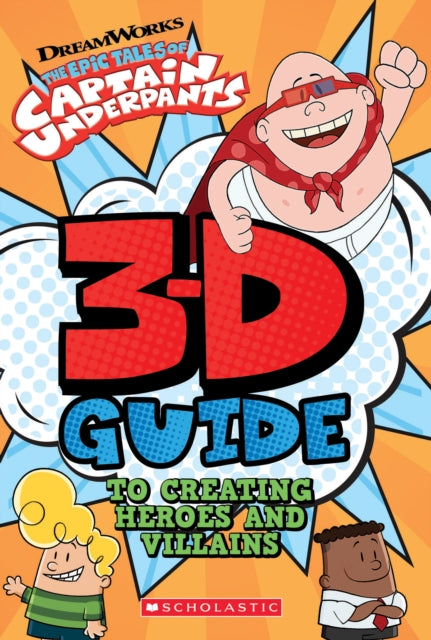 3D Guide to Creating Heroes and Villains-9781338315660