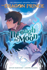 Through the Moon (the Dragon Prince Graphic Novel #1)-9781338608816