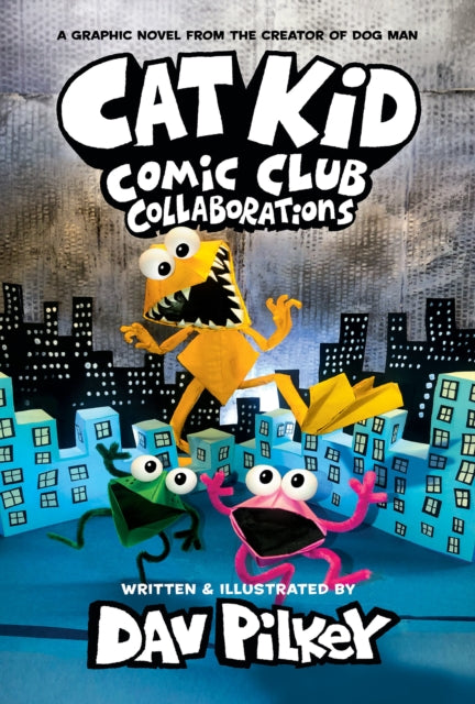 Cat Kid Comic Club 4: from the Creator of Dog Man : 4-9781338846621