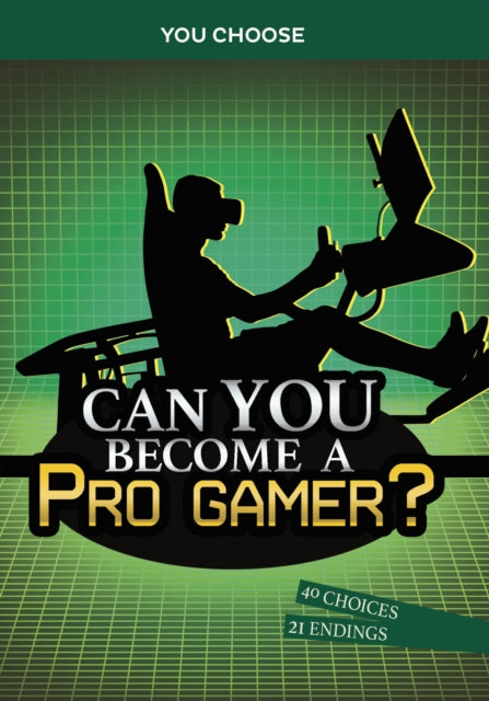 Can You Become a Pro Gamer? : An Interactive Adventure-9781398241480