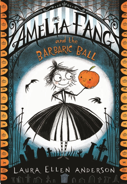 Amelia Fang and the Barbaric Ball-9781405286725
