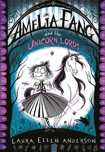 Amelia Fang and the Unicorn Lords-9781405287067