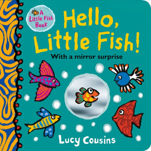 Hello, Little Fish! A mirror book-9781406385939