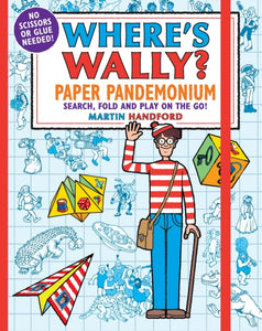 Where's Wally? Paper Pandemonium : Search, fold and play on the go!-9781406391046