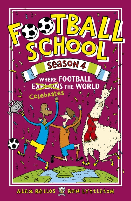 Football School Season 4: Where Football Explains the World-9781406392937