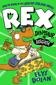 Rex: Dinosaur in Disguise-9781406397703