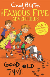 Famous Five Colour Short Stories: Good Old Timmy-9781444916300