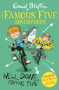 Famous Five Colour Short Stories: Well Done, Famous Five-9781444916324