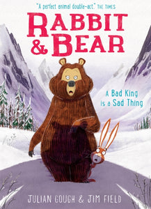 Rabbit and Bear: A Bad King is a Sad Thing : Book 5-9781444937473