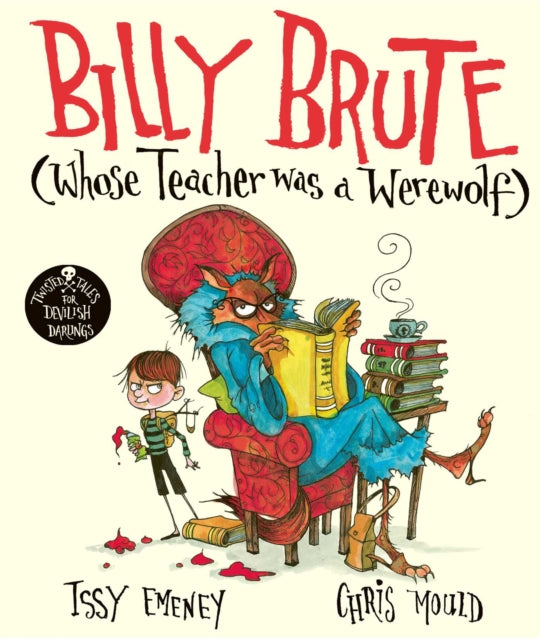 Billy Brute Whose Teacher Was a Werewolf-9781471187612