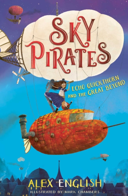 Sky Pirates: Echo Quickthorn and the Great Beyond : 1-9781471190773