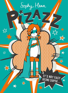 Pizazz : The super awesome new superhero series! : 1-9781471193989