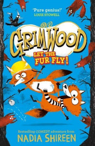 Grimwood: Let the Fur Fly! : the brand new wildly funny adventure - laugh your head off!-9781471199349